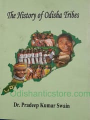 The History Of Odisha Tribe By Pradeep Kumar Swain